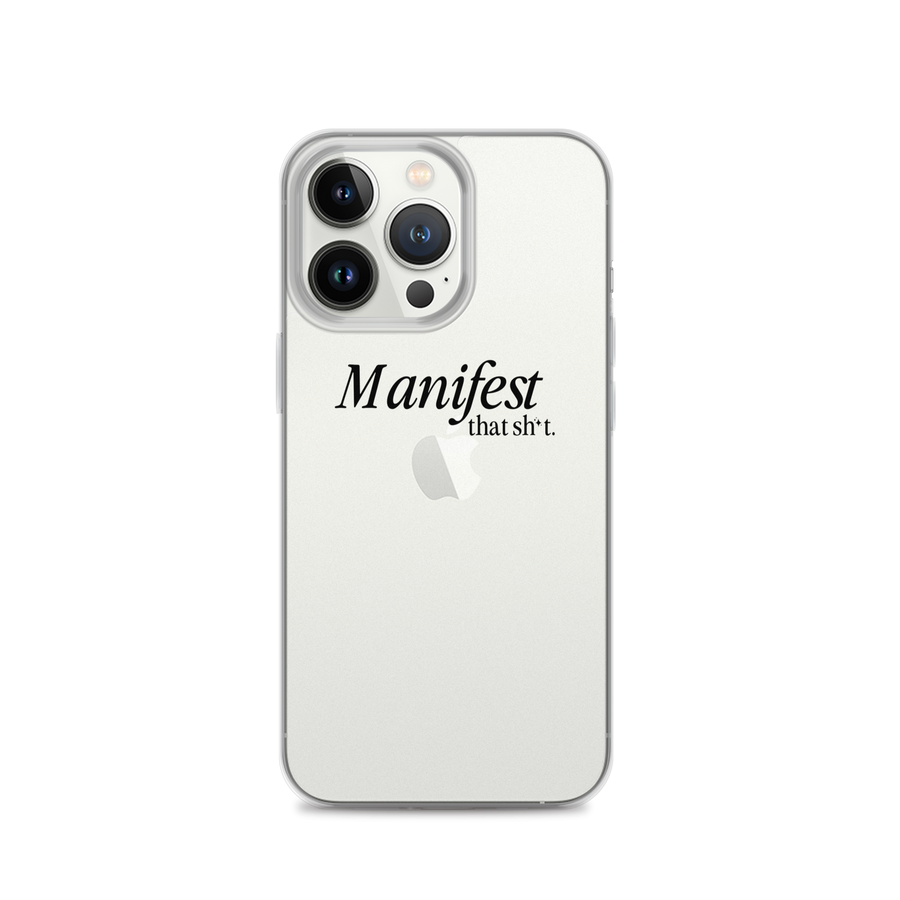 Manifest That Sh*t Phone Case (black)