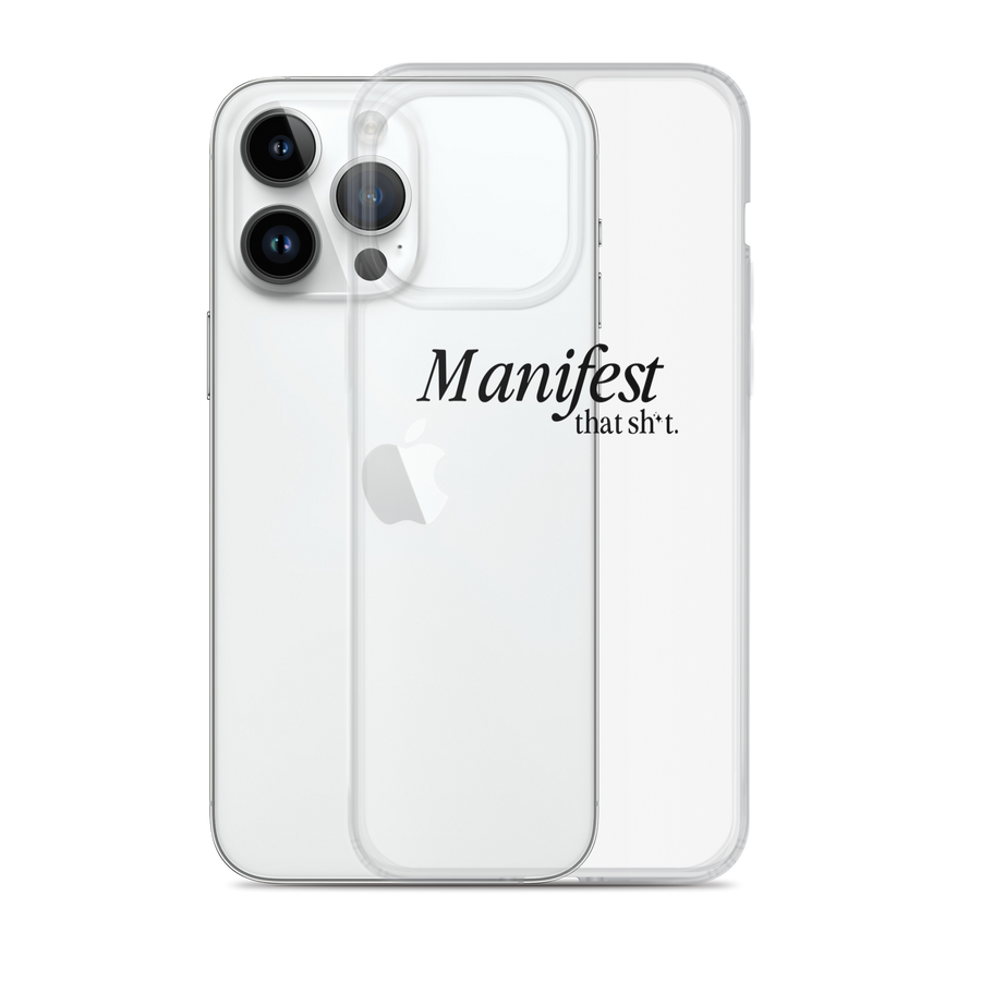 Manifest That Sh*t Phone Case (black)