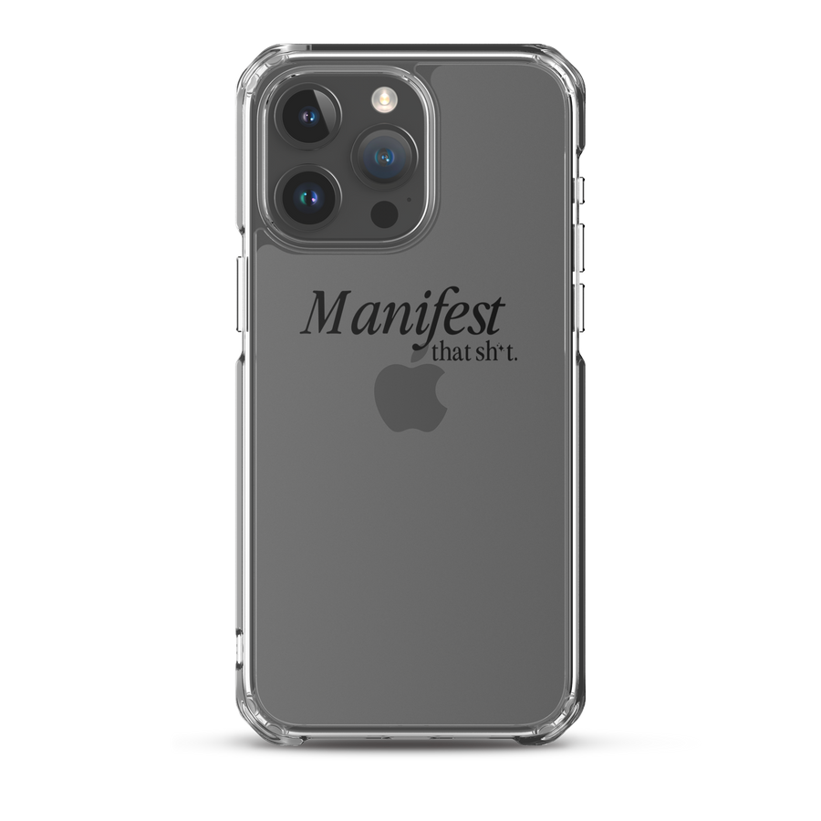 Manifest That Sh*t Phone Case (black)