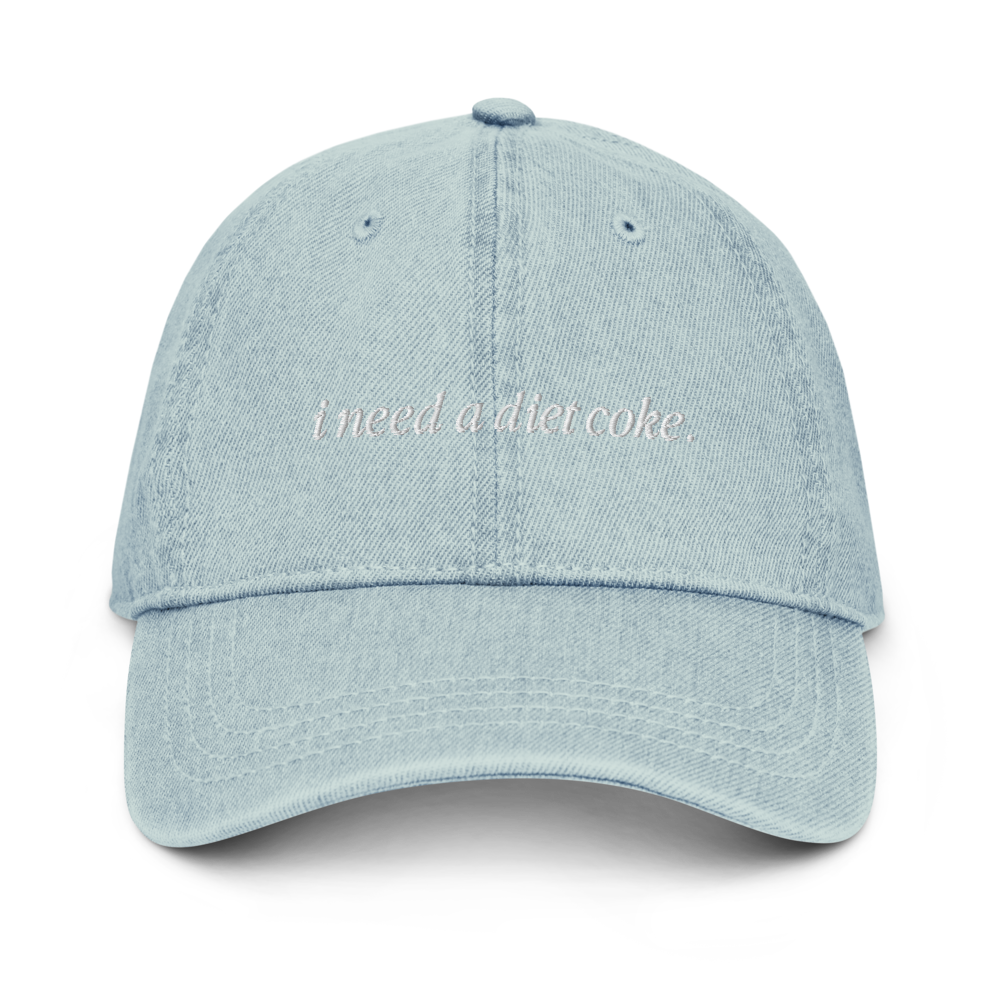 I Need A Diet Coke | Denim Hat