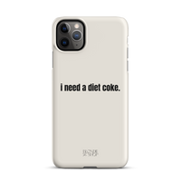 I Need A Diet Coke | Snap case for iPhone®