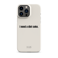 I Need A Diet Coke | Snap case for iPhone®