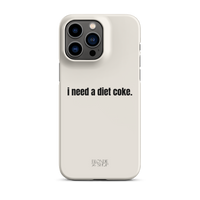 I Need A Diet Coke | Snap case for iPhone®