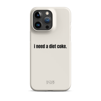 I Need A Diet Coke | Snap case for iPhone®